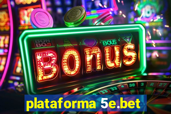 plataforma 5e.bet